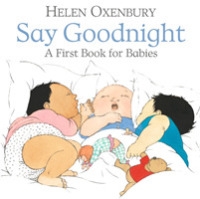 Say Goodnight : A First Book for Babies （Board Book）