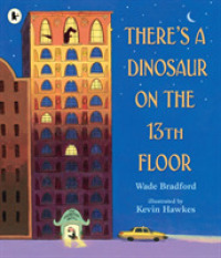ウェイド・ブラッドフォード ／ケビン・ホークス『１３かいにはきょうりゅうがいる』（原書）<br>There's a Dinosaur on the 13th Floor