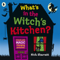 ニック・シャラット作『まじょのキッチン (めくりしかけえほん)』（原書）<br>What's in the Witch's Kitchen?