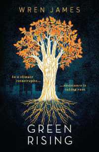 Green Rising : A thrilling and empowering YA story about climate change, perfect for fans of speculative novels and climate fiction