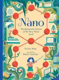 Nano: the Spectacular Science of the Very (Very) Small