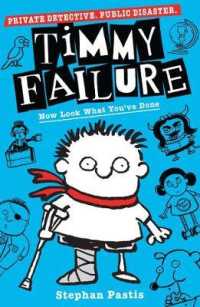 Timmy Failure: Now Look What You've Done (Timmy Failure)