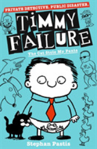 Timmy Failure: The Cat Stole My Pants (Timmy Failure)