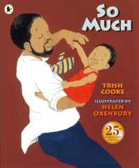 トリシュ・クック文／ヘレン・オクセンバリー絵『いっぱいいっぱい』（原書）<br>So Much : An award-winning picture book that is a tender, joyful celebration of modern multicultural family life