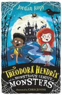 Theodora Hendrix and the Monstrous League of Monsters (Theodora Hendrix)