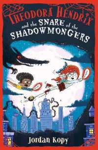 Theodora Hendrix and the Snare of the Shadowmongers (Theodora Hendrix)