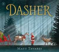 マット・タバレス 『まほうのよるに　はじめてサンタのそりをひいたトナカイのおはなし 』（原書）<br>Dasher : How a Brave Little Doe Changed Christmas Forever