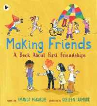 Making Friends: A Book about First Friendships