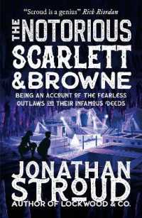 ジョナサン・ストラウド 『ノトーリアス』（原書）<br>The Notorious Scarlett and Browne (Scarlett and Browne)