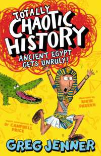 Totally Chaotic History: Ancient Egypt Gets Unruly! (Totally Chaotic History)