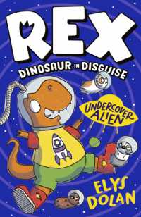Rex Dinosaur in Disguise: Undercover Alien (Rex, Dinosaur in Disguise)