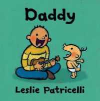 Daddy : A special celebration of Dad, perfect for babies and toddlers to gift on Father's Day （Board Book）