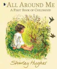 All around Me; a First Book of Childhood