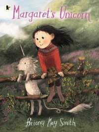 ブライオニー・メイ・スミス『マーガレットとまいごのユニコーン』（原書）<br>Margaret's Unicorn : The perfect present for unicorn lovers