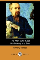 Man Who Kept His Money in a Box (Dodo Press) -- Paperback / softback