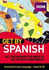 Get by in Spanish : All the Spanish You Need to Get by with Confidence (Get by in) （BOX PAP/CO）