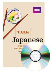 Talk Japanese (Book/CD Pack) : The ideal Japanese course for absolute beginners (Talk) （3RD）
