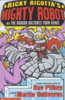Mighty Robot Vs the Voodoo Vultures from Venus (Ricky Ricotta S.) -- Paperback （2 ed）
