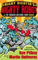 Mighty Robot Vs the Uranium Unicorns from Uranus (Ricky Ricotta S.) -- Paperback （2 ed）