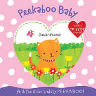 Garden Friends (Peekaboo Baby) -- Board book