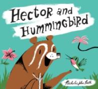 Hector and Hummingbird -- Hardback