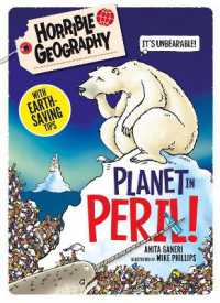 Planet in Peril (Horrible Geography Handbooks) （2ND）