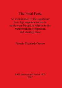 The Final Feast : An examination of the significant Iron Age amphora burials in north-west Europe in relation to the mediterranean symposium and feasting ritual