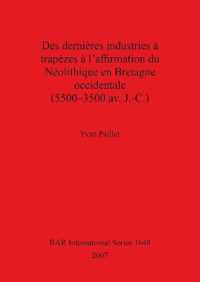 Des dernières industries à trapèzes à l'affirmation du Néolithiqueen Bretagne Occidentale (5500 - 3500 av. J.-C.)