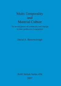 Multi-Temporality and Material Culture: an Investigation of Continuity and Change in Later Prehistoric Lancashire : An investigation of continuity and change in later prehistoric Lancashire