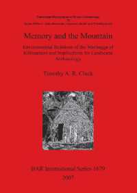 Memory and the Mountain: Environmental Relations of the Wachagga of Kilimanjaro and Implications for Landscape Archaeology : Environmental Relations of the Wachagga of Kilimanjaro and Implications for Landscape Archaeology
