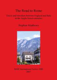 The Road to Rome : Travel and travellers between England and Italy in the Anglo-Saxon centuries