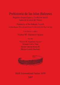 Prehistoria de las Islas Baleares/Prehistory of the Balearic Islands : Registro Arqueológico y Evolución Social Antes de la Edad del Hierro / Archaeological Record and Social Evolution before the Iron Age