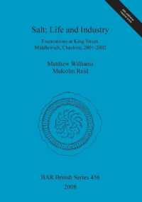 Salt: Life and industry. Excavations at King Street, Middlewich, Cheshire, 2001-2002 : Excavations at King Street, Middlewich, Cheshire, 2001-2002
