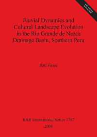 Fluvial Dynamics and Cultural Landscape Evolution in the Rio Grande de Nazca Drainage Basin Southern Peru