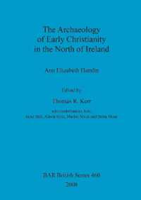 The Archaeology of Early Christianity in the North of Ireland