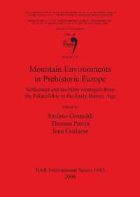 Mountain Environments in Prehistoric Europe : Settlement and mobility strategies from Palaeolithic to the Early Bronze Age (Session C31)