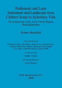 Prehistoric and Later Settlement and Landscape from Chiltern Scarp to Aylesbury Vale : The archaeology of the Aston Clinton Bypass, Buckinghamshire
