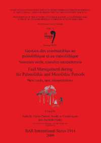Gestion des combustibles au paléolithique et au mésolithique / Fuel Management during the Palaeolithic and Mesolithic Periods : Nouveaux outils, nouvelles interprétations / New tools, new interpretations