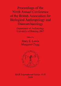 Proceedings of the Ninth Annual Conference of the British Association for Biological Anthropology and Osteoarchaeology Department of Archaeology Unive : Department of Archaeology University of Reading 2007