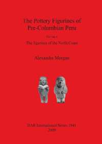 The the Pottery Figurines of Pre-Columbian Peru : Volume I: The figurines of the North Coast