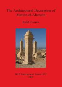 The Architectural Decoration of Marina El-Alamein : An analysis and catalogue of the late Hellenistic and Roman decorative architectural features of the town and cemetery