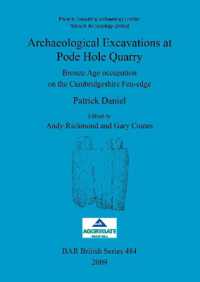 Archaeological Excavations at Pode Hole Quarry : Bronze Age occupation on the Cambridgeshire Fen-edge