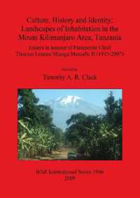 Culture History and Identity: Landscapes of Inhabitation in the Mount Kilimanjaro Area Tanzania : Essays in Honour of Paramount Chief Thomas Lenana Mlanga Marealle II (1915-2007)