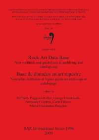 Rock Art Data Base : New methods and guidelines in archiving and cataloguing / Nouvelles méthodes et lignes guide en archivage et catalogage