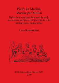 Pietre da Macina Macine per Mulini Definizione e sviluppo delle tecniche per la macinazione nell'area del Vicino Oriente e del Mediterraneo orientale : Definizione e sviluppo delle tecniche per la macinazione nell'area del Vicino Oriente e del Medite