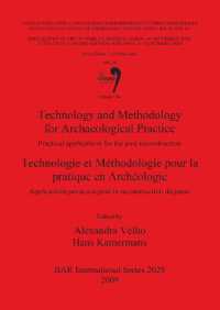 Technology and Methodology for Archaeological Practice: Practical applications for the reconstruction of the past / Technologie et Méthodologie pour l : Practical applications for the past reconstruction / Applications pratiques pour la reconstr
