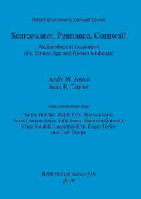 Scarcewater, Pennance, Cornwall: Archaeological excavation of a Bronze Age and Roman landscape : Archaeological excavation of a Bronze Age and Roman landscape