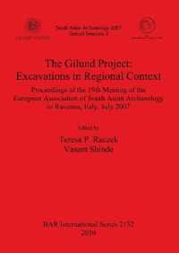 The Gilund Project: Excavations in Regional Context : Proceedings of the 19th Meeting of the European Association of South Asian Archaeology in Ravenna, Italy, July 2007