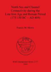 North Sea and Channel Connectivity during the Late Iron Age and Roman Period (175/150 BC-AD 409)