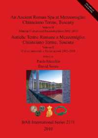 An Ancient Roman Spa at Mezzomiglio: Chianciano Terme Tuscany : Volume II: Material Culture and Reconstructions 2002-2010/Volume II Cultura materiale e Ricostruzioni 2002-2010